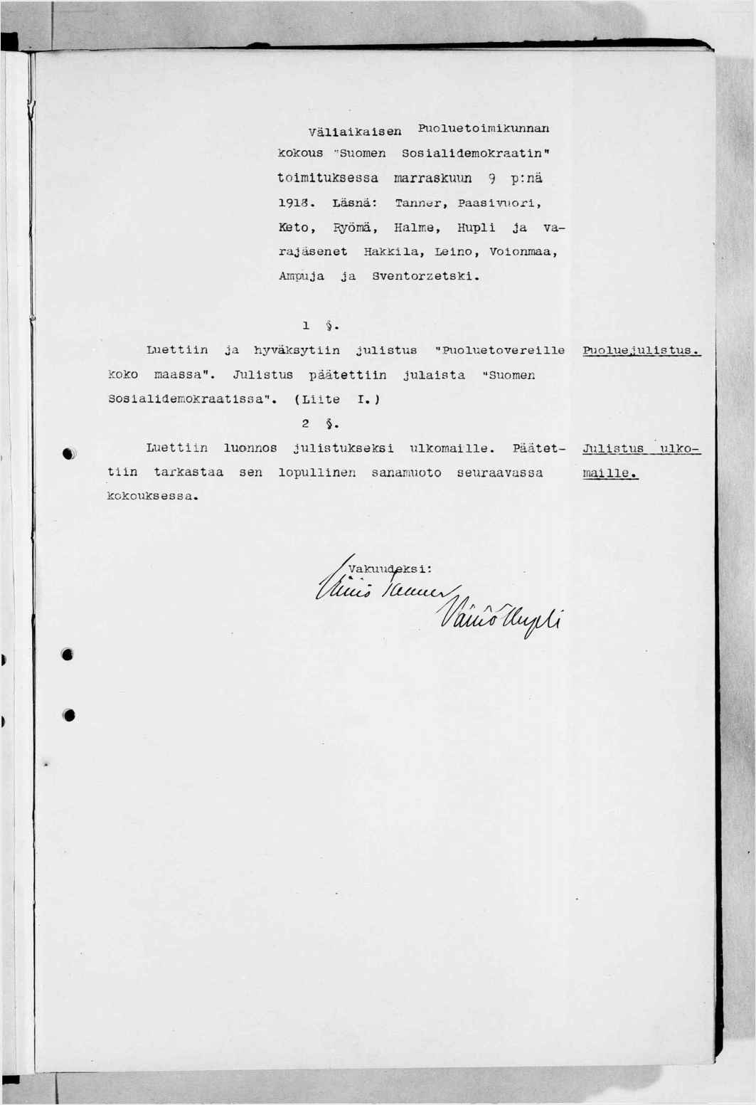 j^m^l^. Välalralse cokous 'Suomen P^oluetomKmna sosaldemolcraatn'' tom tules e ssa rnarraslcmn 9 p:nä 93. Läsnä: Tanner, PaasvJ.