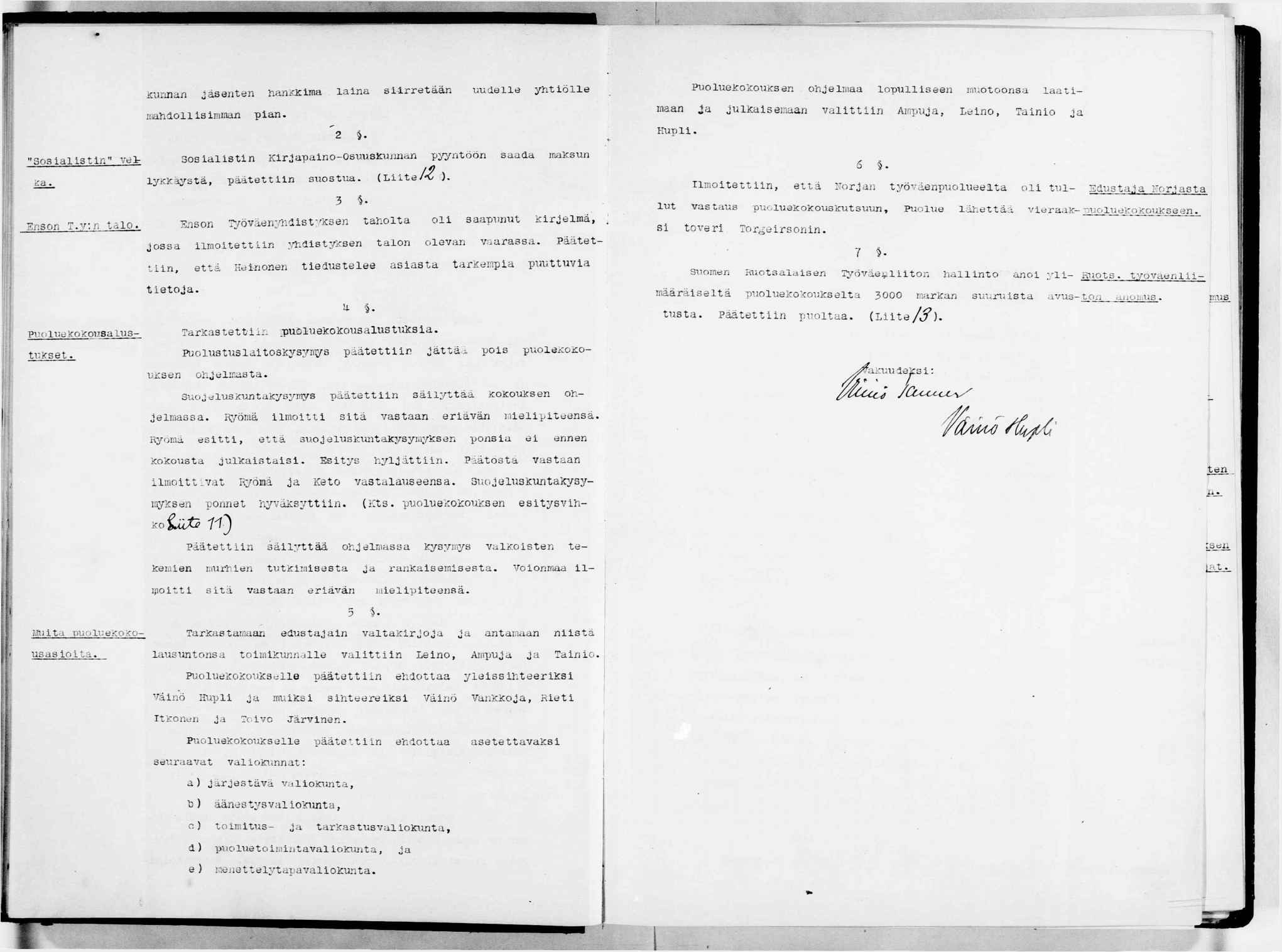 KMnan jäsejten nan^fjcma lana srretään uudelle yhtölle anollsrnan pan. "sosalstn" ve-, sosalstn KrJapano-OsuusJcum^n p^atöon saada rruksun ^a. lykkaystä, päätettn suostua. (Lte/^ ). Hlnson talo.