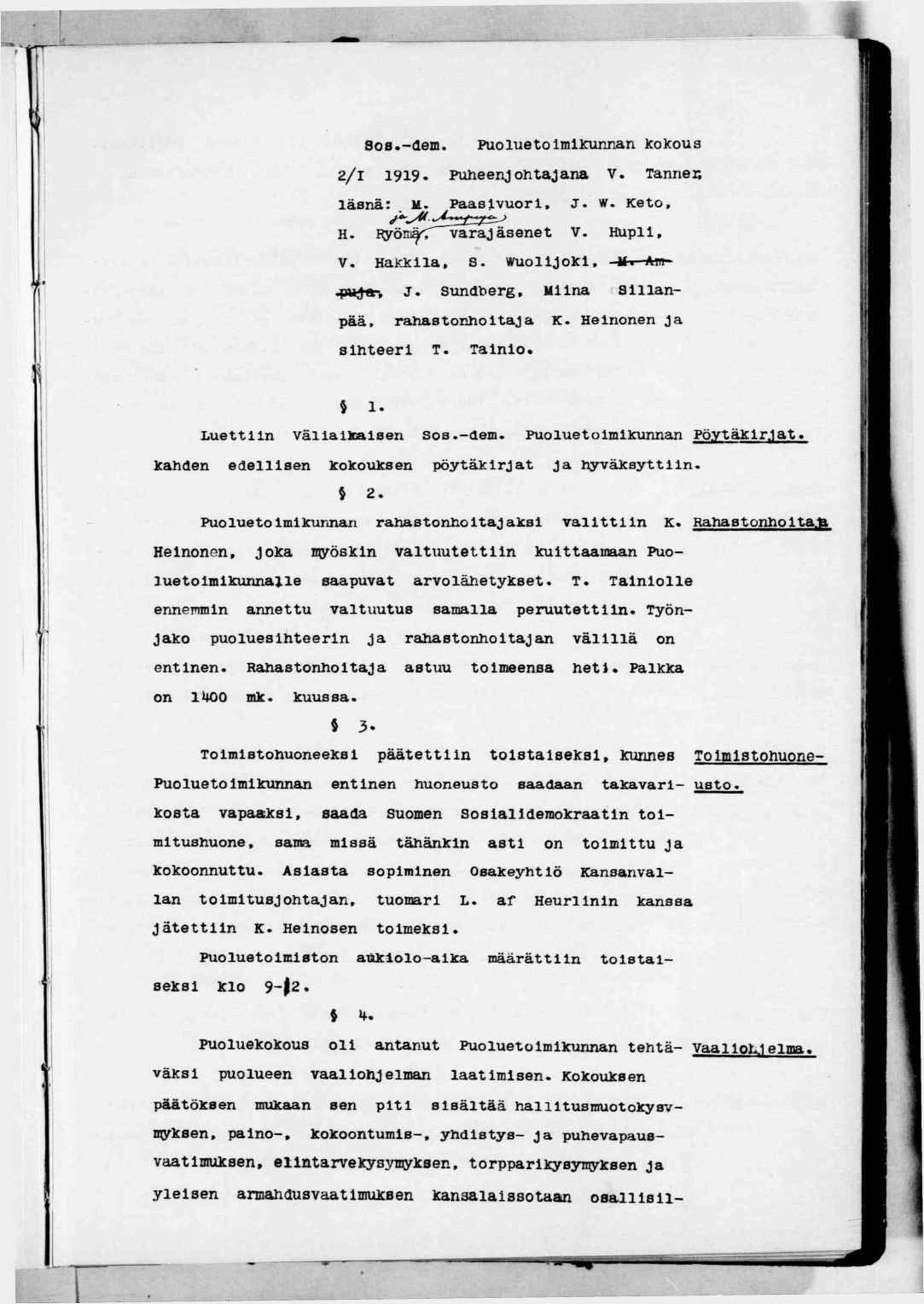Sos.-dem. Puoluetolmllonnan kolcous 2/ 99- Puheenjohtajana V. Tänne 2; läsnä: M. Paaslvuorl, J. Keto, H. l^öm^c ^rajäsenet V. Hupll, V. HaKkla, S. wuolljolcl, -M Am J* Sundberg, Mna Sllanpää.