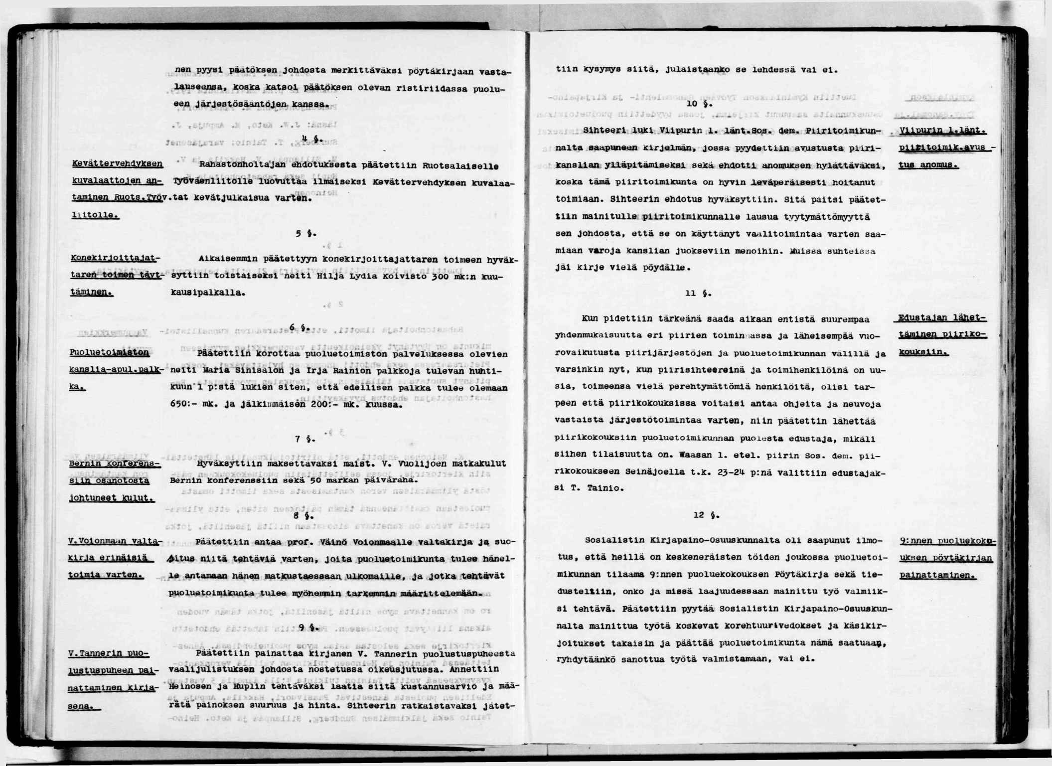 S' nen pyys päa^lcsen joudosta merjclttavaks pöytälclrjaax vastala^e^a, coslca ^catsol päatpksen olevan rstlrlllassa puolueen JärJestösäantöJen. canssa.- tn qfbyrnya sltä, Julast.