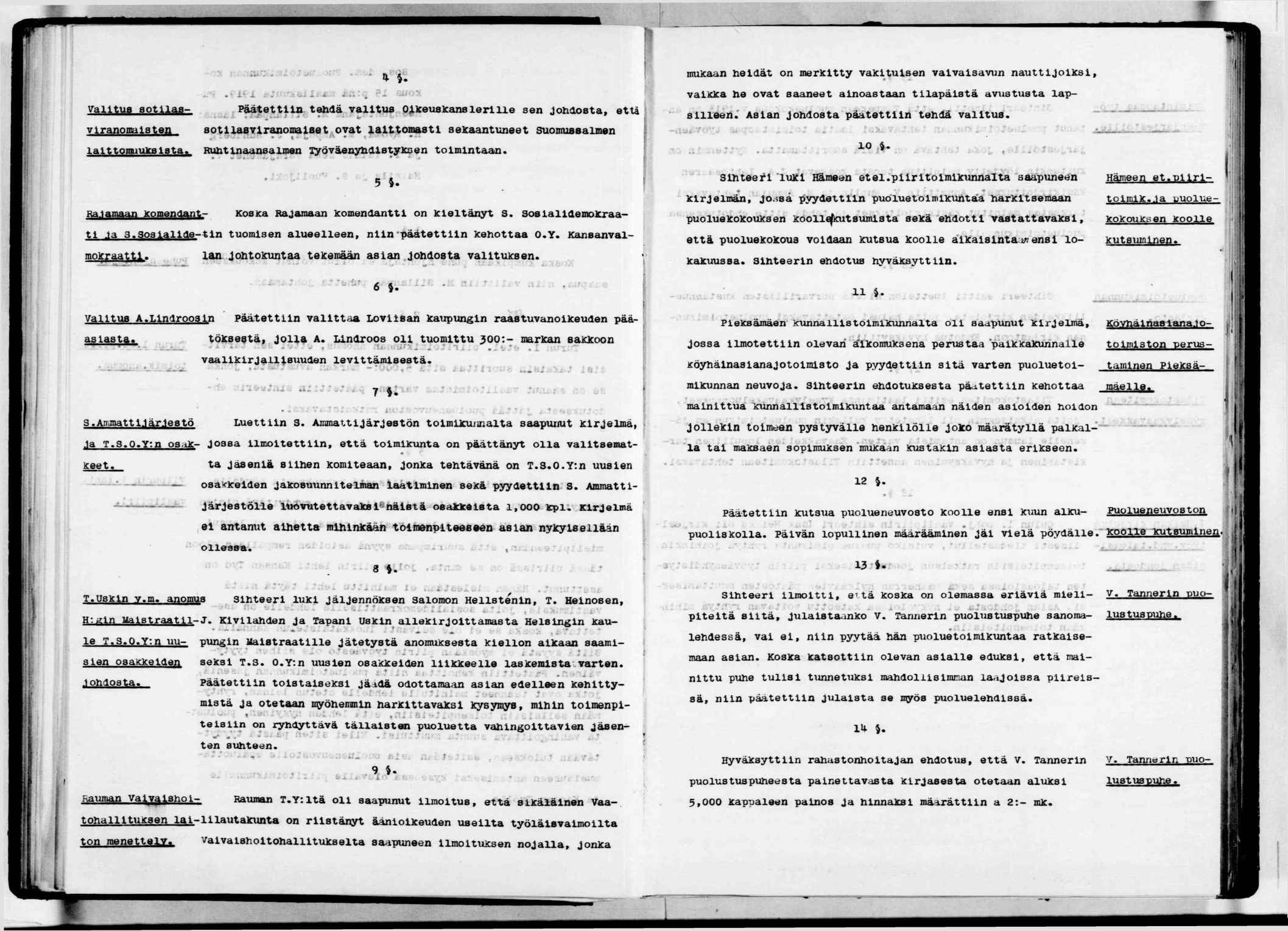 _ l ValUVfg aotu^fvlranomalaten lalttomulcblsta«^ Päätettn tehdä valtus 04.lce8]can8erle sen Johdosta, etta sotlabvranomaset ovat lattomast secaantmeet suomussalmen,» -» t «.
