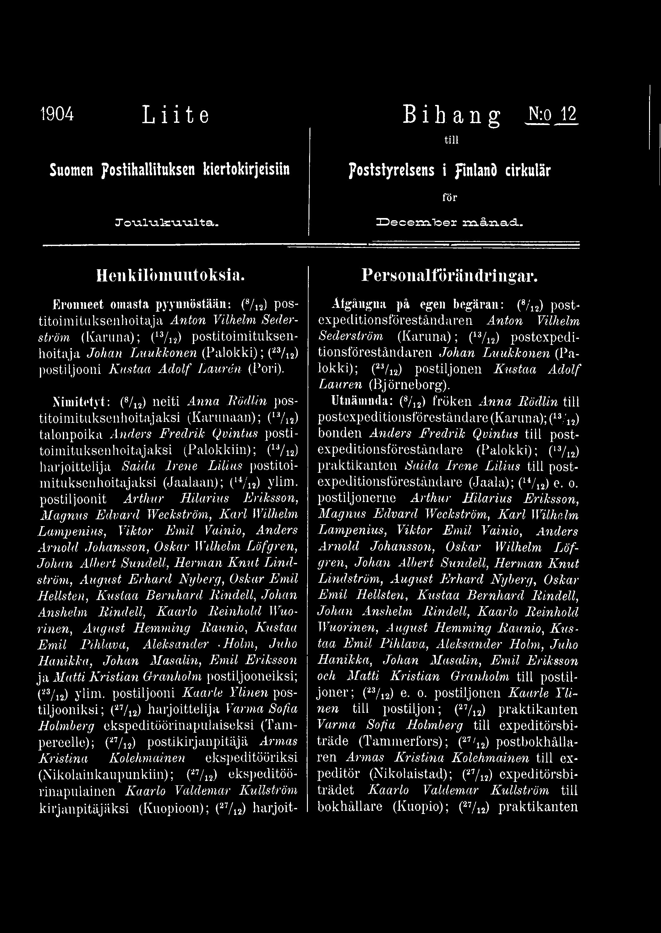 postitoimituksenhoitajaksi (Jaalaan); (14/is) ykm.