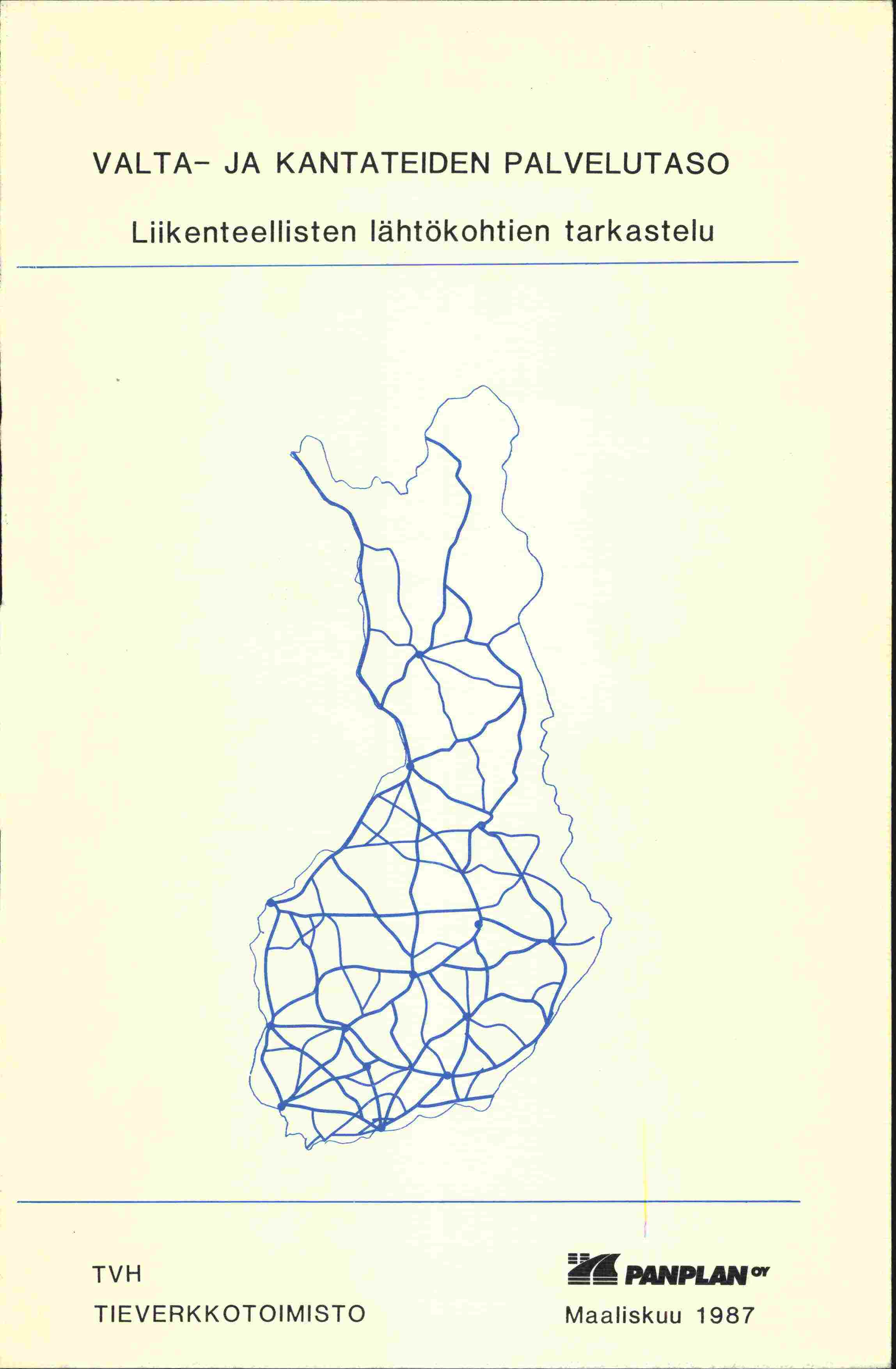 VALTA- JA KANTATEIDEN PALVELUTASO Liikenteellisten