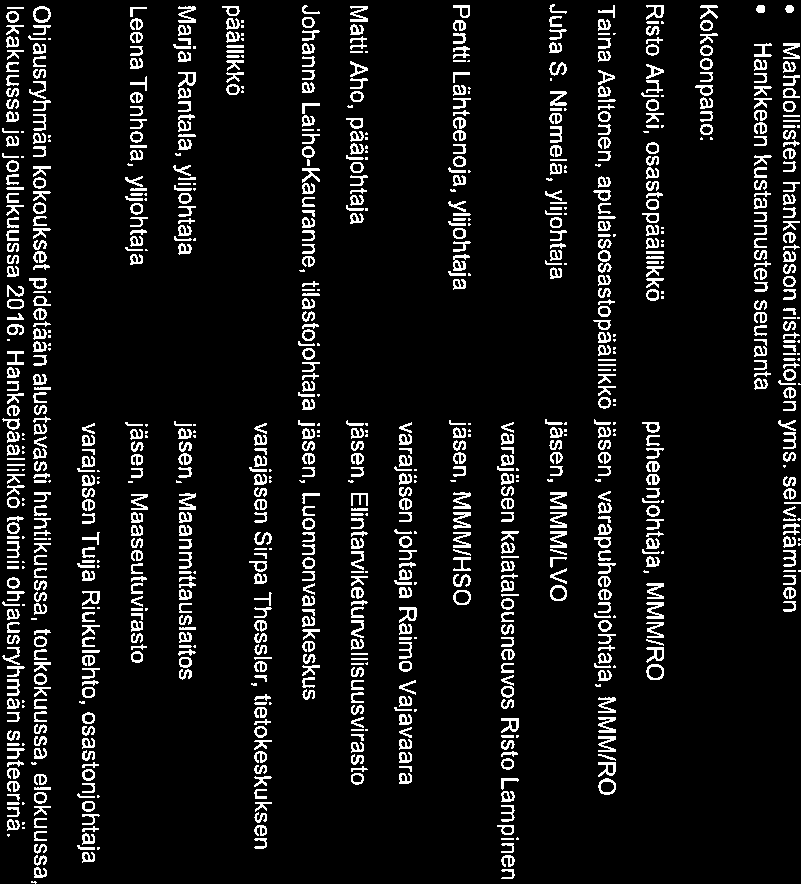 3 (6) Mahdollisten hanketason ristiriitojen yms.