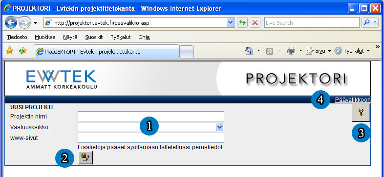 5.2 Uusi projekti HUOM! Projektien hallinnan päävalikon PROJEKTIT-otsikon alta löytyvästä Uusi projekti -linkistä pääset aloittamaan uuden projektin luomisen projektoriin.