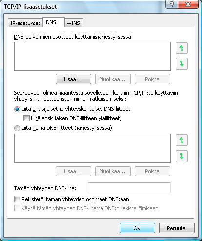 11. Laajakaistaliittymän asetukset / Windows Vista 8. Aukeaa TCP/IP:n lisäasetukset -ikkuna.