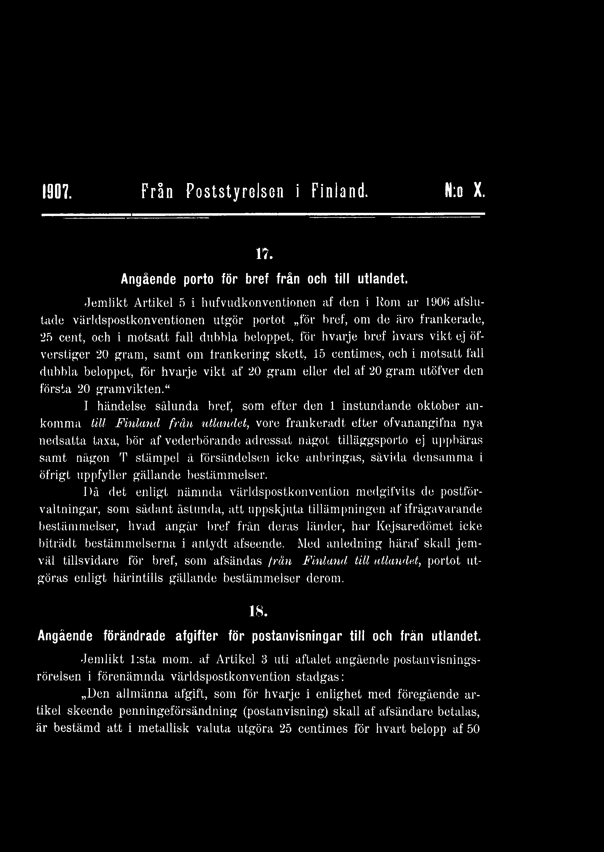 tilläggsporto ej uppbäras samt någon T stämpel å försändelsen icke anbringas, såvida densamma i öfrigt uppfyller gällande bestämmelser.