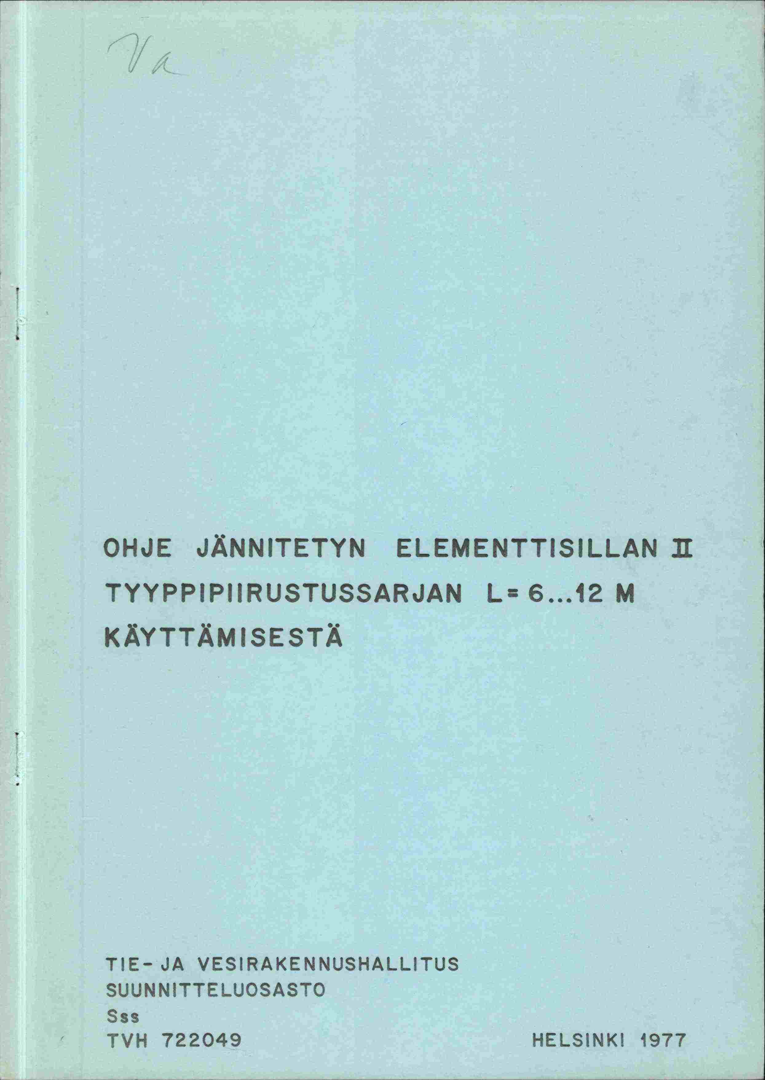 ( / / OHJE JÄNNITETYN ELEMENTTISILLAN II TYYPPIPIIRUSTUSSARJAN L= 6.