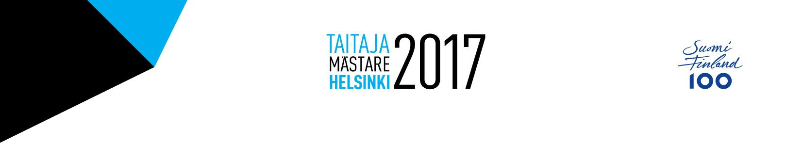 Taitaja2017 Helsinki suurseminaariohjelma tiistaina 16.5.2017 TILA 1 Merihaka 10:00-10:15 Taitaja2017 Helsinki Suurseminaarin avaus Tervetuloa Taitaja2017 Helsingin seminaariin.