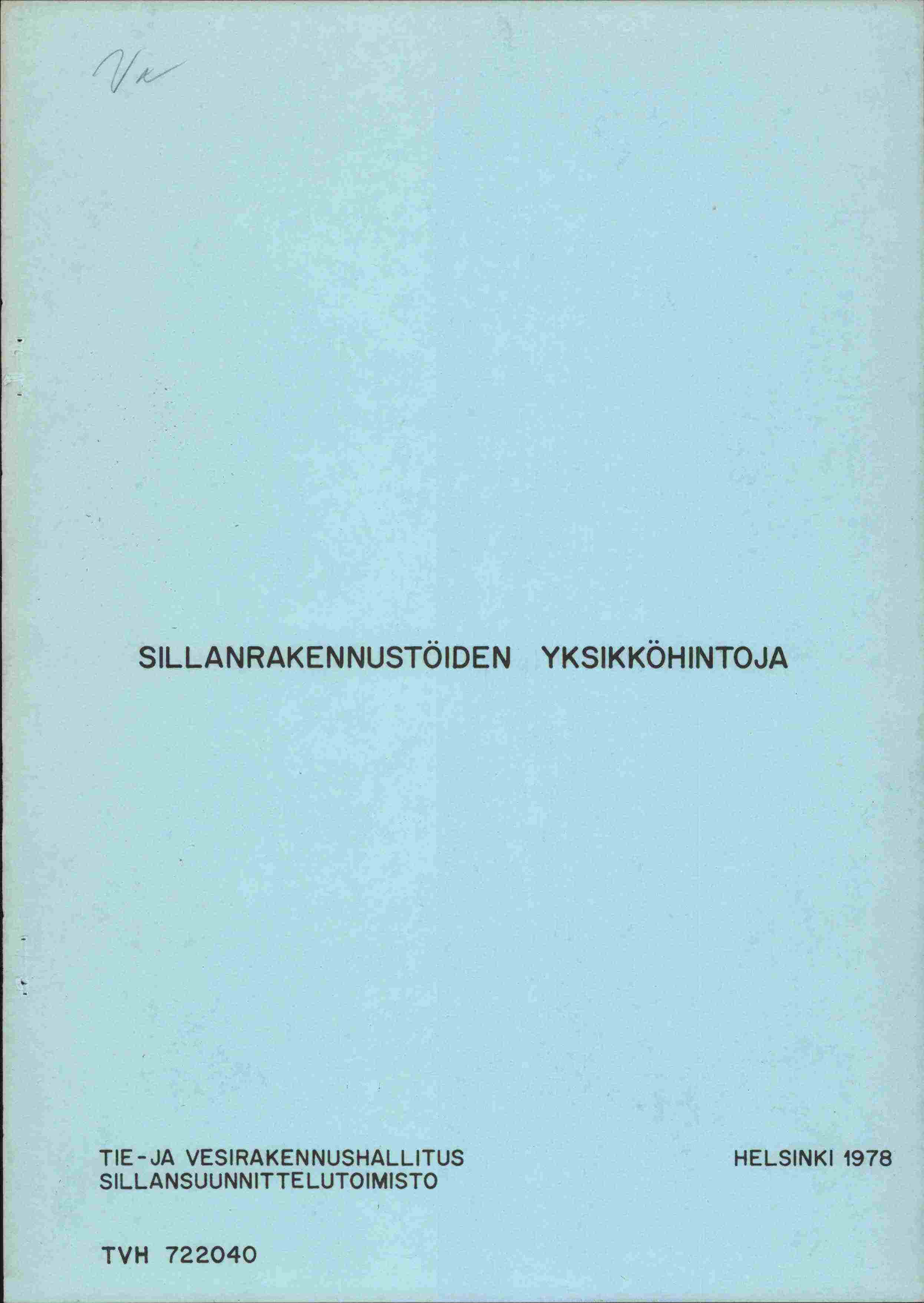 SILLANRAKENNUSTÖIDEN YKSIKKÖH INTOJA TIEJA