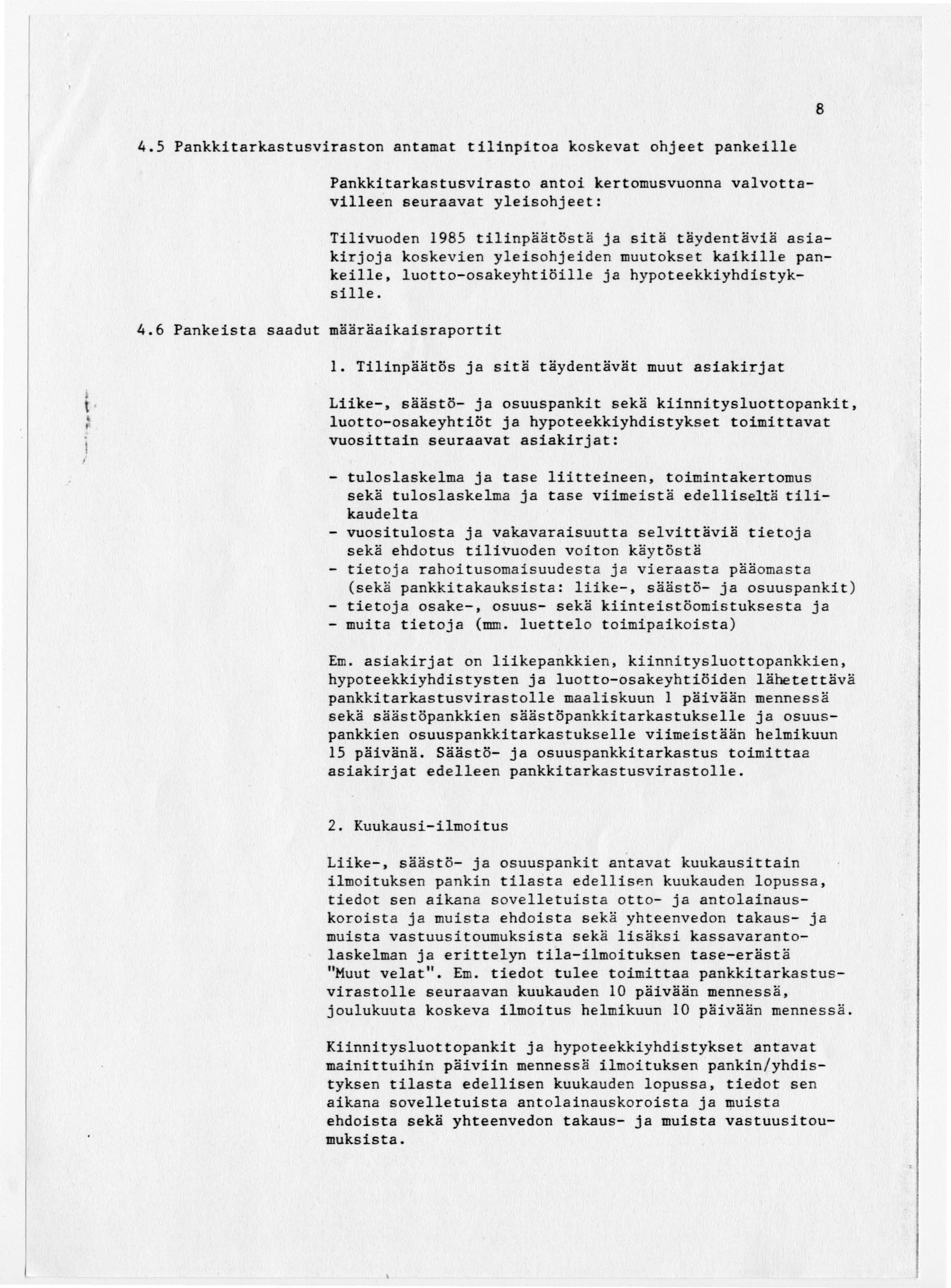 8 4.5 Pankkitarkastusviraston antamat tilinpitoa koskevat ohjeet pankeille 4.
