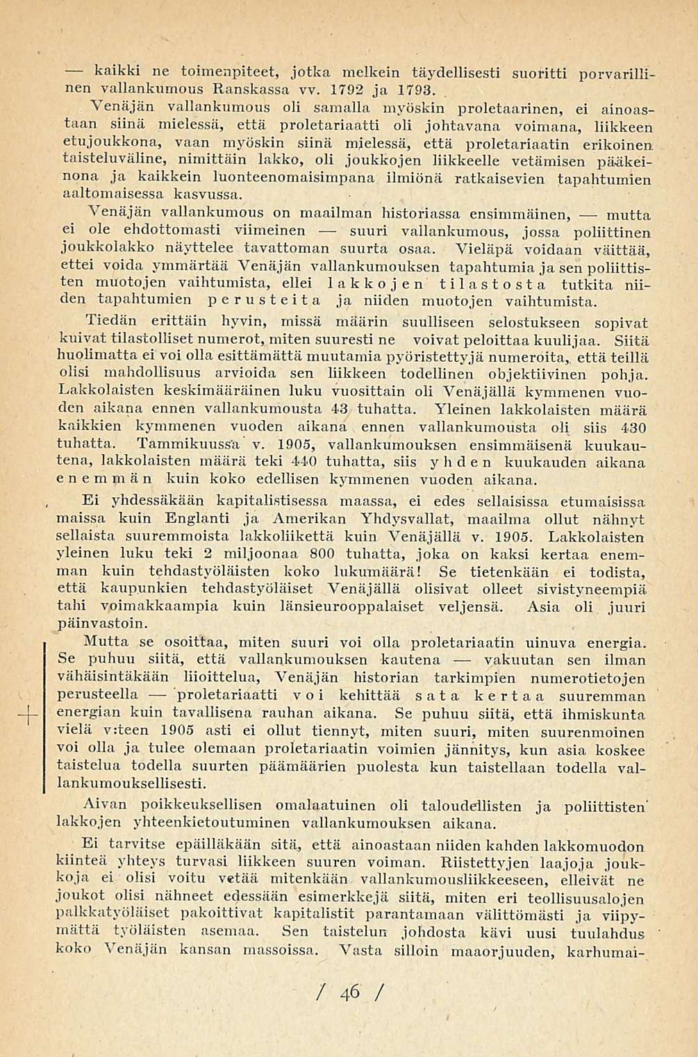 kaikki ne toimenpiteet, jotka melkein täydellisesti suoritti porvarillinen vallankumous Ranskassa vv. 1792 ja 1793.