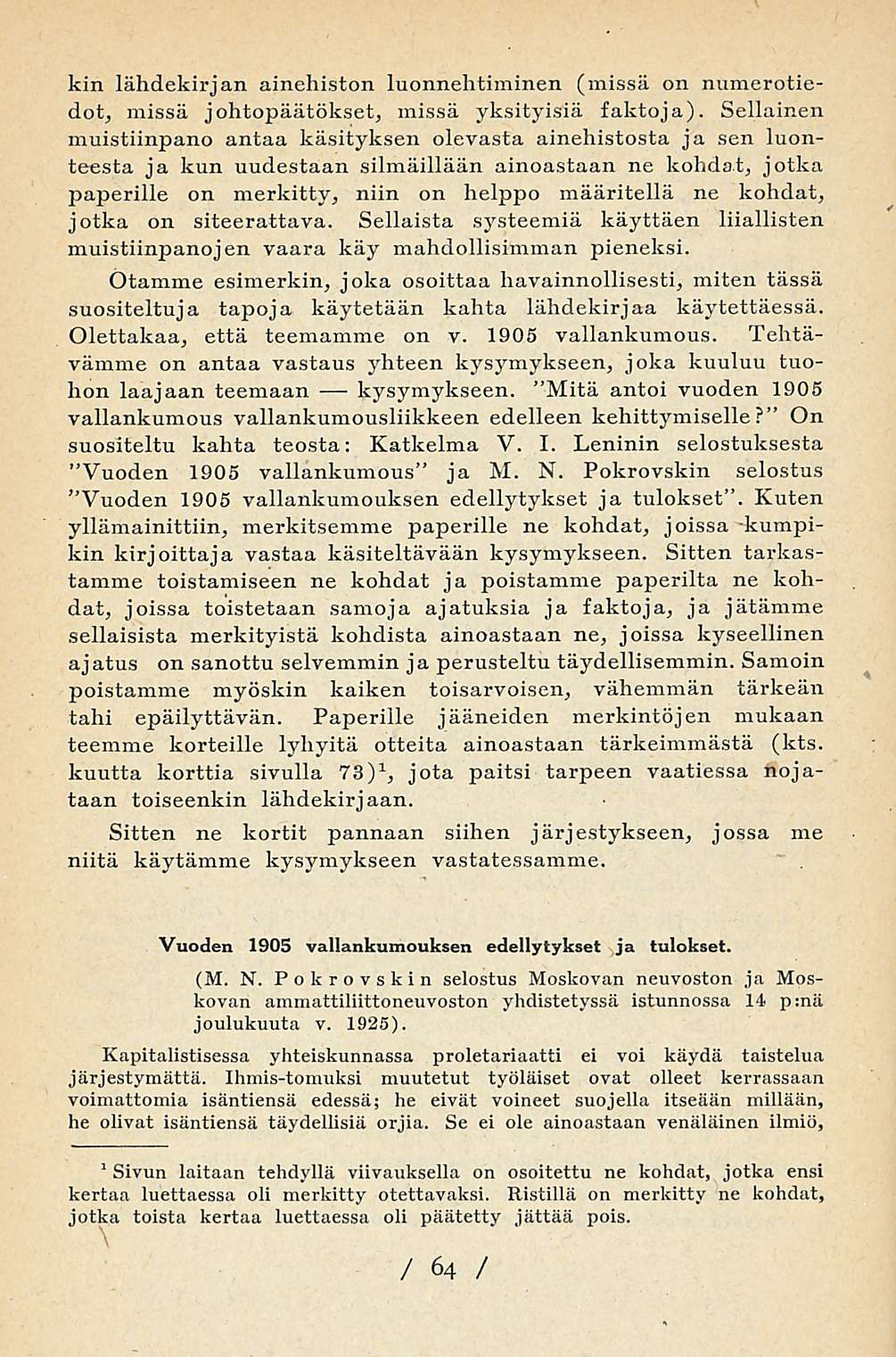 kin lähdekirjan ainehiston luonnehtiminen (missä on numerotiedot, missä johtopäätökset, missä yksityisiä faktoja).