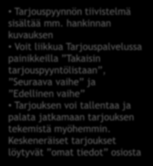 Tarjouspyynnön tiivistelmä Tarjouspyynnön tiivistelmä sisältää mm.