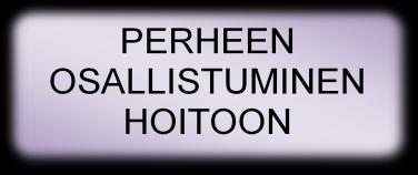 Perheen hoitoon osallistuminen edellyttää hoitajan ammatillisia