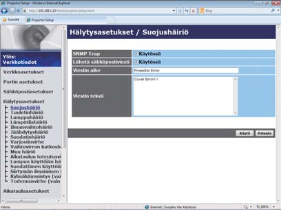 3. Verkonhallinta 3.1 Projektorin web-ohjaus (jatkuu) 3.1.6 Hälytysasetukset Näyttää ja konfiguroi vika- ja varoitushälytysten asetuksia.