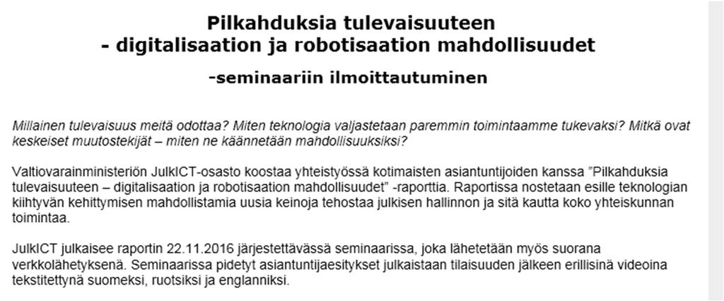 Haluaisitko sinä markkinoiden 2. tai 3. parhaan keinoälyn organisaatiosi johtoryhmään tai vastaamaan jostain liiketoimintaprosessin kehittämisestä tai toteuttamisesta? En minäkään.