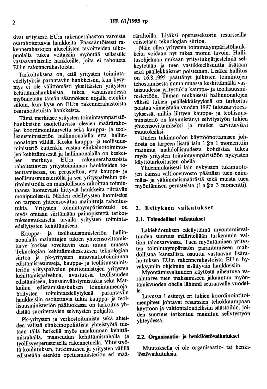 2 HE 61/1995 vp sivat erityisesti EU:n rakennerahaston varoista osarahoitettavia hankkeita.