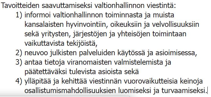 järjestelyistä ja viestinnän säännöistä (Åberg 2000).