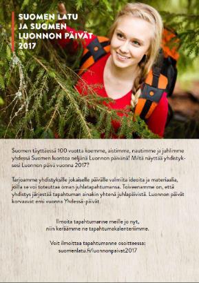 Suomen Ladun Luonnon päivät 2017 - viesti latuyhdistyksille syyskuussa Suomen täyttäessä 100 vuotta koemme, aistimme, nautimme ja juhlimme yhdessä Suomen luontoa neljänä Luonnon päivänä.