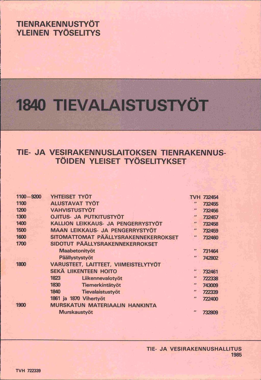 TIENRAKENNUSTYÖT YLEINEN TYÖSELITYS 1840 Tii.