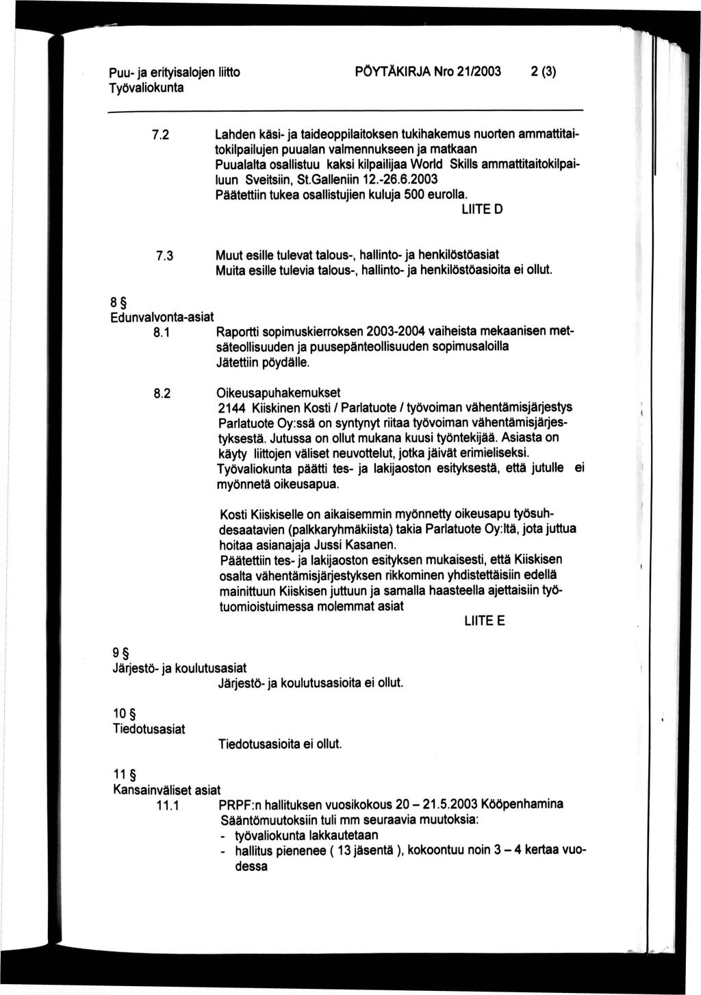 PÖYTÄKIRJA Nro 21/2003 2 (3) 7.