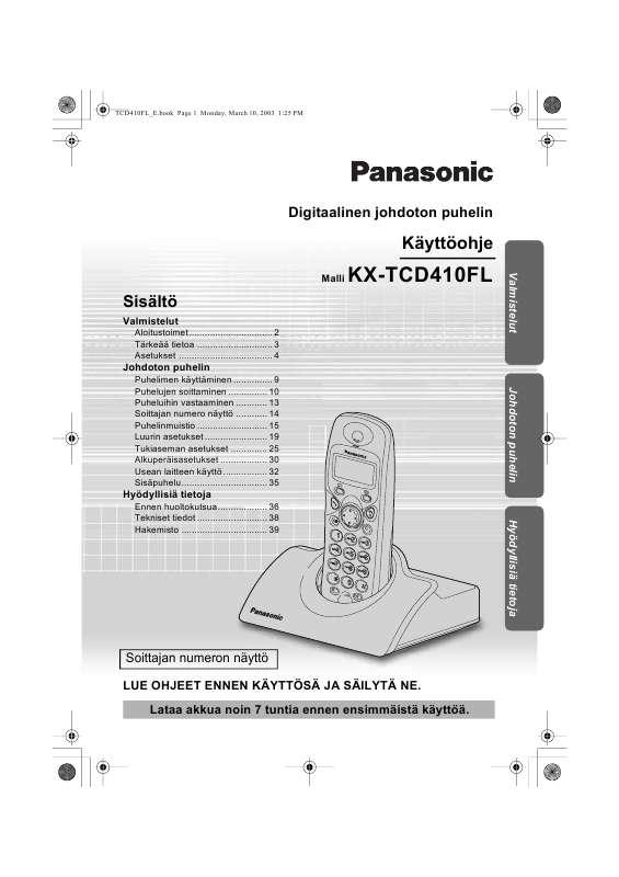 Yksityiskohtaiset käyttöohjeet ovat käyttäjänoppaassa Käyttöohje PANASONIC KX-TCD410 Käyttöohjeet PANASONIC KX-TCD410 Käyttäjän opas