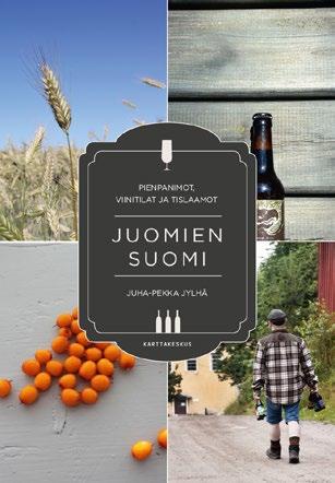 Jylhä Matka makujen maailmaan ISBN 978-952-266-448-8 19,90 Uusi matkaopas esittelee kaikki Suomen pienpanimot, viinitilat ja viskitislaamot.