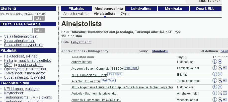 1.2 Tietokantojen / aineistojen valinta Kirjautunut käyttäjä voi tallentaa aineistoryhmiä joihin haluaa usein kohdistaa hakuja