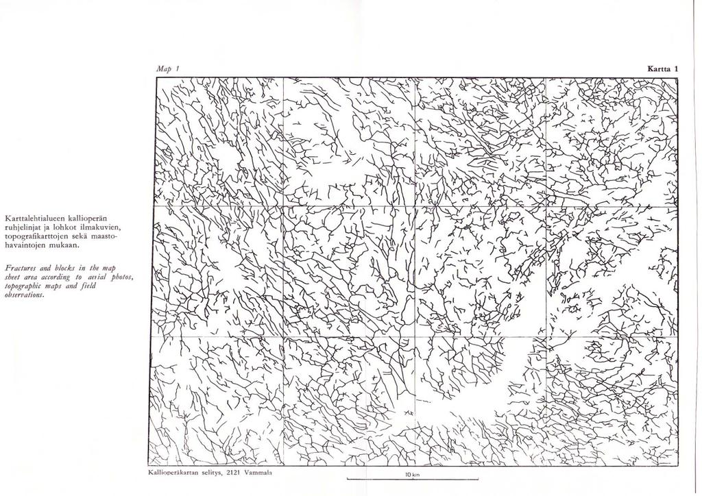 Map 1 Kartta 1 Karttalehtialueen kallioperan ruhjelinjat ja lohkot ilmakuvien, topografikarttojen seka maastohavaintojen mukaan.