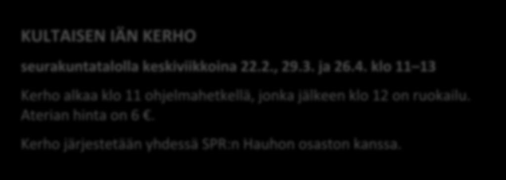 Diakoniatyö Ystävän kammari vanhustentalojen kerhohuoneella Punnanmäentiellä klo 13 15 torstaina 16.2, 2.3, 16.3., 30.3., 20.4., ja 4.5. Kaikki ovat tervetulleita Ystävän kammariin!