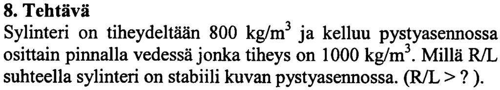 Tehtävä Selvitä yhaaran paikallaan pitämiseen tarvittavan voiman resultantin suunta ja suuruus, kun V2 = = 11 ml s.putki on xytasossa. Älä huomioi kitkaa. 7.