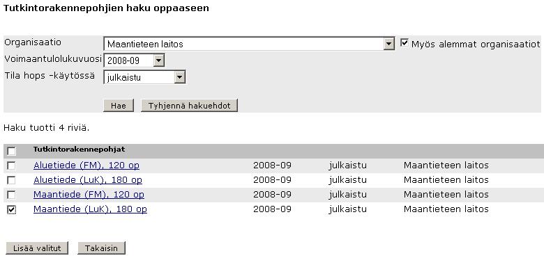 4 Tutkintorakenteen lisääminen oppaaseen Tutkintorakenteen pääsee lisäämään Opintokohteet ja tutkintorakenteet -näytöltä.