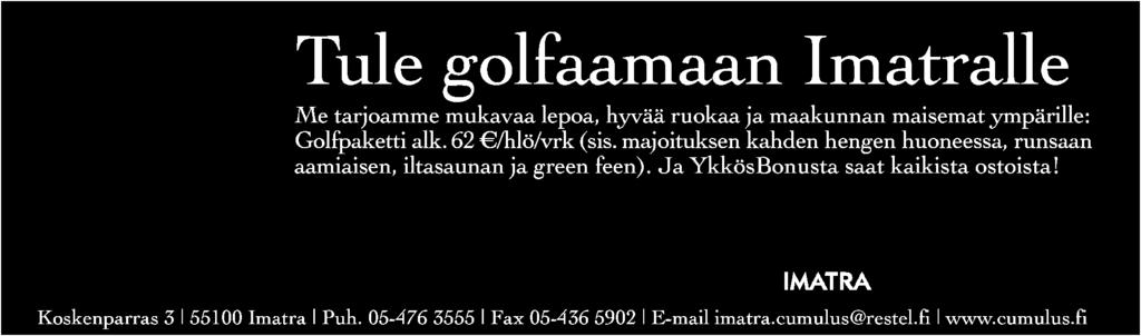 Yhteistyökumppaneita mm. Torkkelinkatu 2, 55100 Imatra Puh. (05) 688 81, Fax.