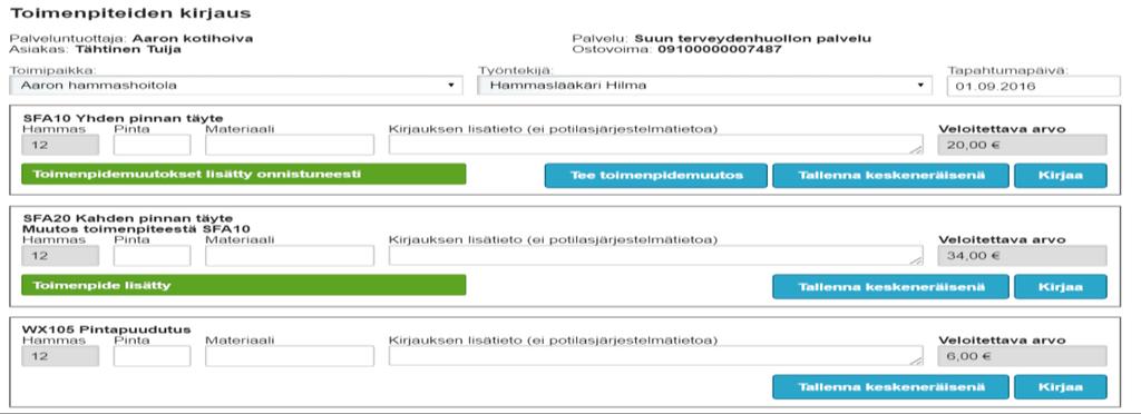 Järjestelmä lisää valitun muutoksen asiakkaan setelille. Huom. Alkuperäinen toimenpidekoodi ei sulkeudu korotuksen yhteydessä.