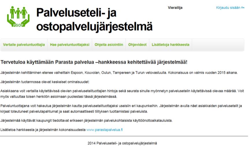 2 KIRJAUTUMINEN PALVELUUN A) Siirry osoitteeseen https://parastapalvelua.