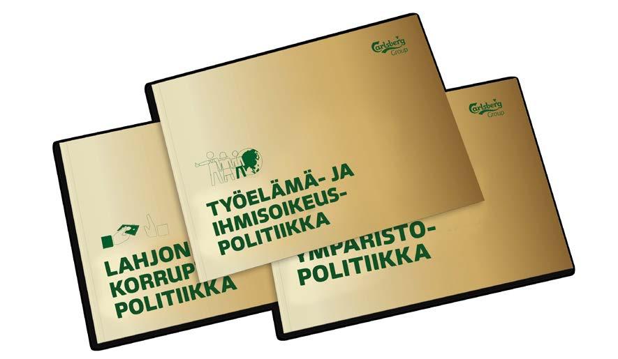 Arvomme kannustavat vastuuseen ja aktiivisuuteen Carlsberg-konserni ja Sinebrychoff kunnioittavat kansainvälisiä ihmisoikeussopimuksia ja työelämän kansainvälisiä säännöksiä.