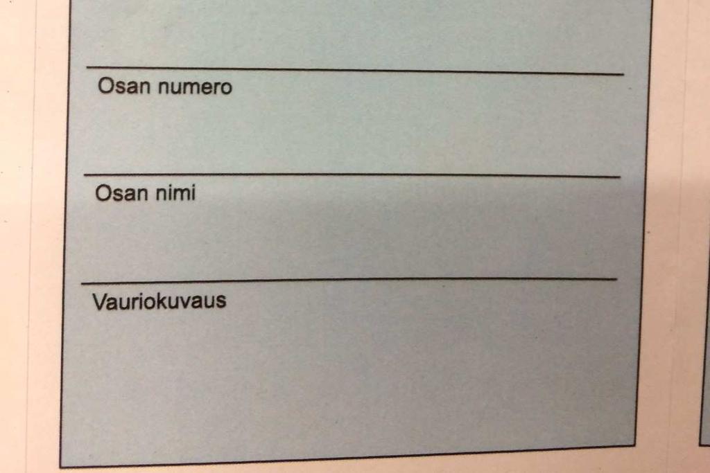 Varaston tulee olla lämmin lukittu tila, johon pääsy on vain takuuosavastaavalla. Osat on säilytettävä siihen asti, että osasta tulee palautuspyyntö tai osa tulee romutuslistalle.