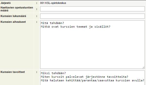 Kurssituntihakemus Kirjoita pyydettävät tiedot.