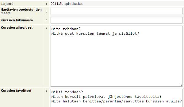 Kurssituntihakemus Kirjoita pyydettävät tiedot.