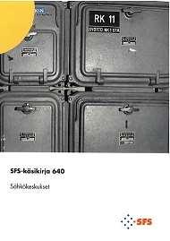 Ruotsinkielisenä julkaistu SFS-standardi SFS 6001:sv Högspänningselinstallationer Julkaistut käsikirjat 2016 SESKO valmisteli ja julkaisi 2016 kolme SFS-käsikirjaa, kaksi suomenkielistä ja yhden