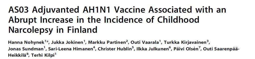 Influenssarokotteen AH1N1 yhteys narkolepsiaan Nohynek et al. PLOS One 2012;7:1-9.