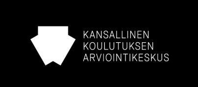 Kansallinen koulutuksen arviointikeskus Arvioi opetuksen ja