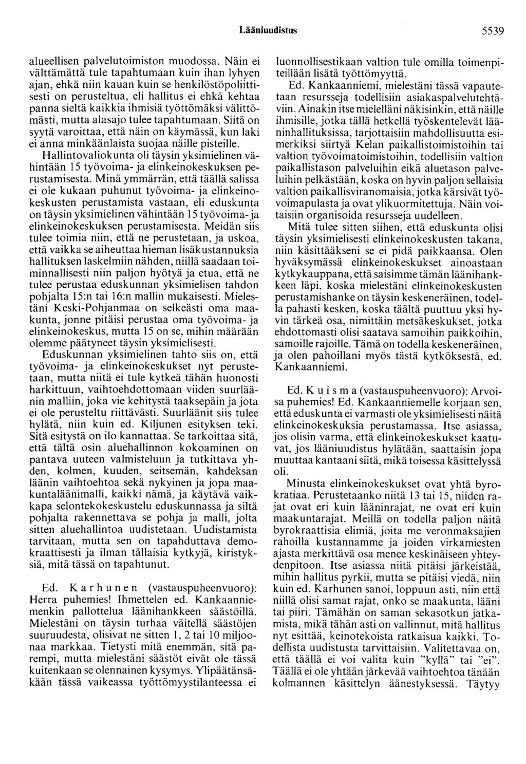 Lääniuudistus 5539 alueellisen palvelutoimiston muodossa.