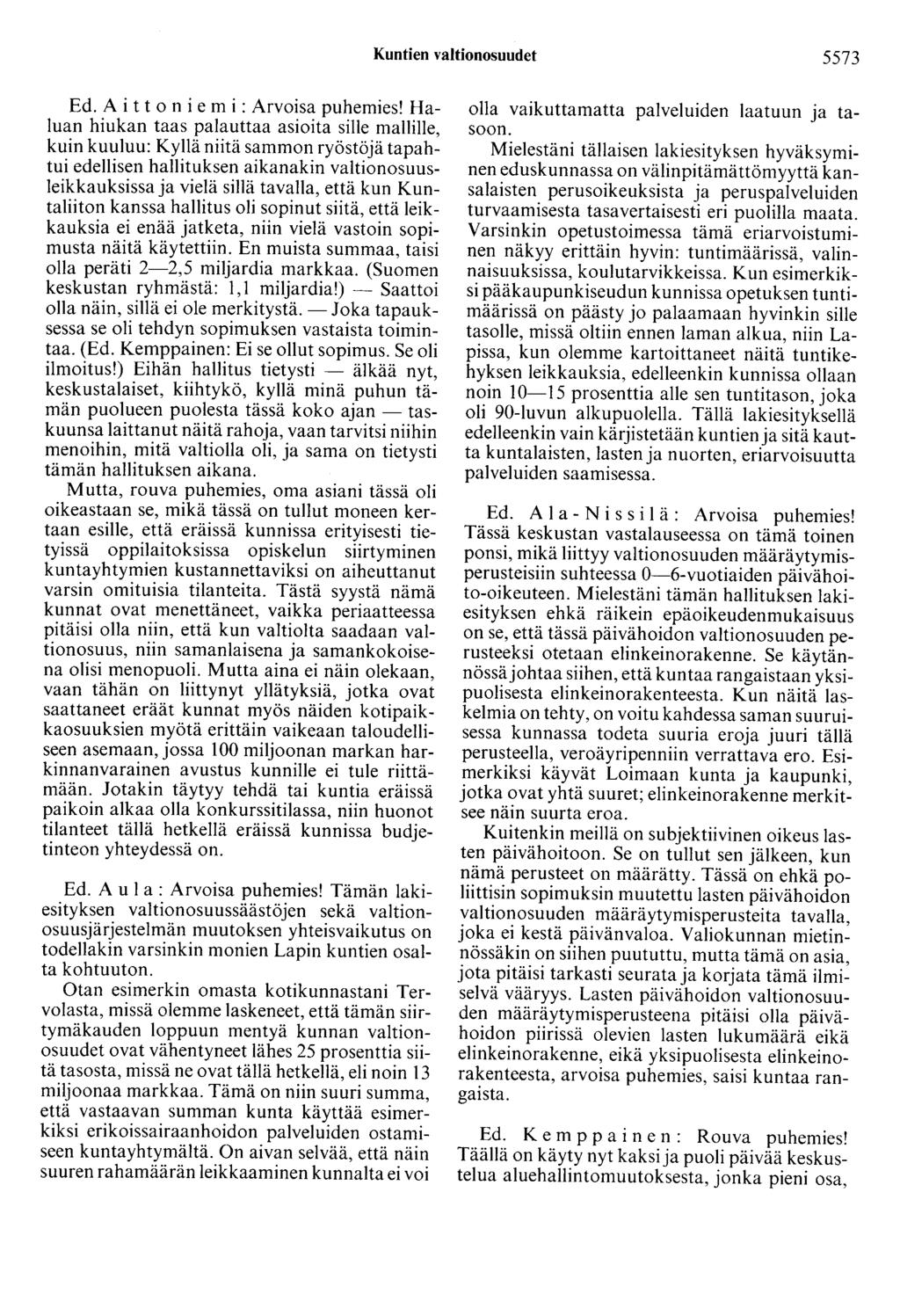 Kuntien valtionosuudet 5573 Ed. A i t t o n i e m i : Arvoisa puhemies!