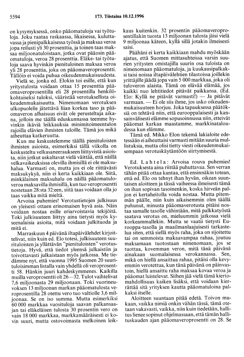 5594 173. Tiistaina 10.12.1996 on kysymyksessä, onko pääomatuloja vai työtuloja.