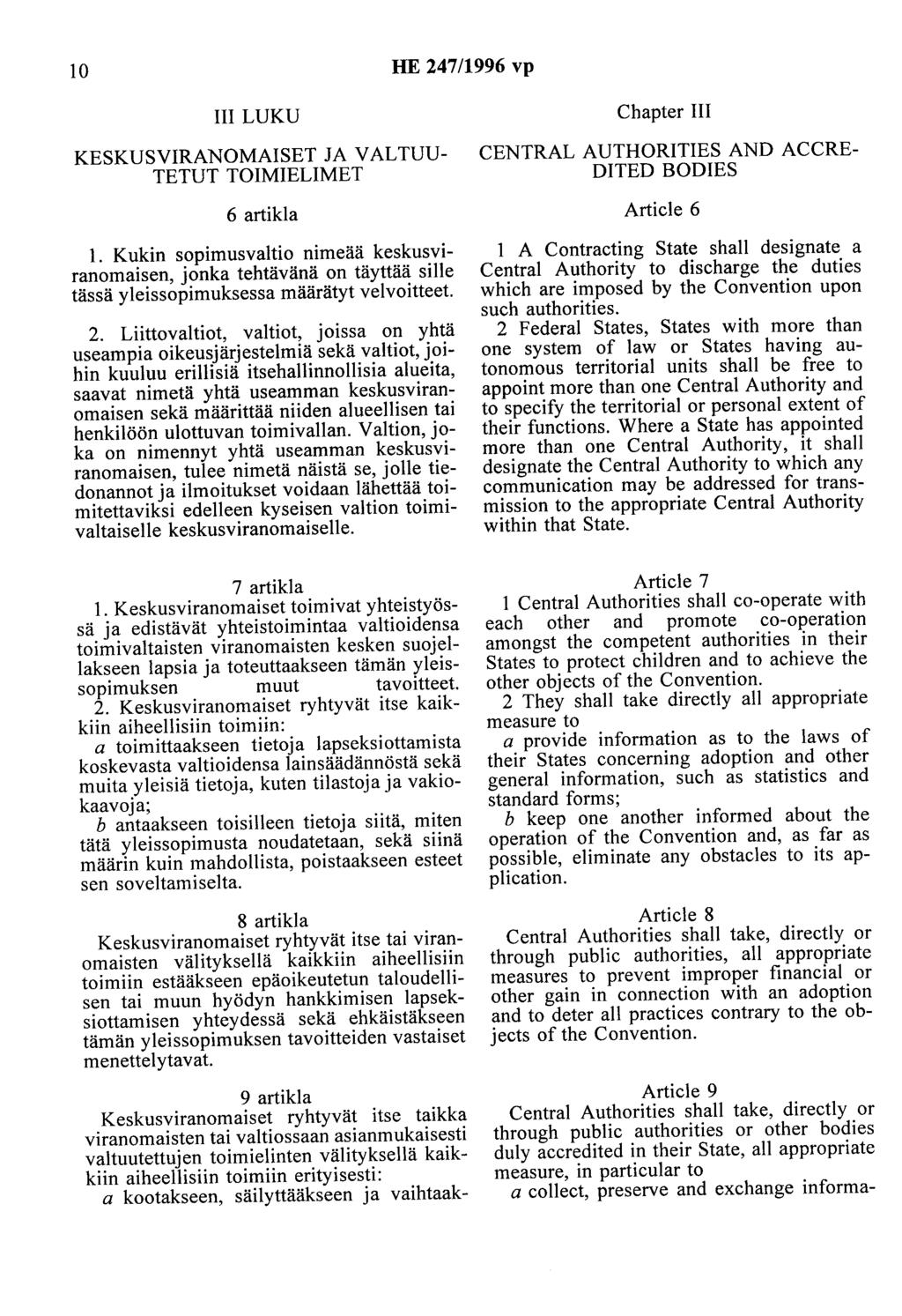 10 HE 247/1996 vp III LUKU KESKUSVIRANOMAISET JA V ALTUU TETUT TOIMIELIMET 6 artikla 1.