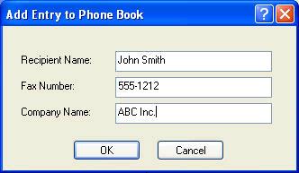 Näyttöön tulee Add Entry to Phone Book (Lisää kohde puhelinluetteloon) -valintaikkuna. Kirjoita vastaanottajan nimi, faksinumero ja yritysnimi ja valitse OK. 3.