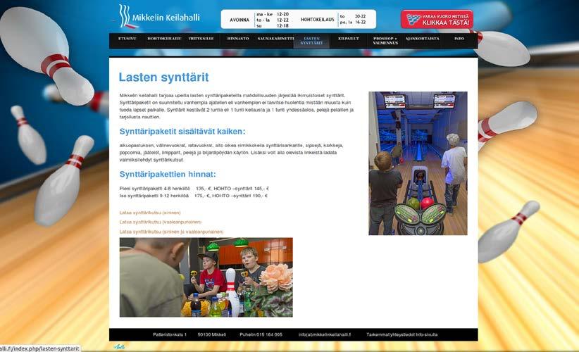 KUVA 5. Mikkelin keilahallin navigointipalkki ja varaa vuoro painike 25 Mikkelin keilahallin verkkosivuista paras on lasten syntymäpäivä sivu.