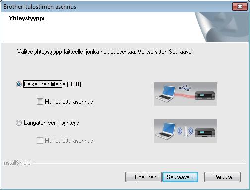 USB Windows Windows USB -liitännän käyttäjät (Windows XP Home / XP Professionl / Windows Vist / Windows 7 / Windows 8) 11 Ennen sennust b Npsut Asenn MFL-Pro Suite j Kyllä, jos hyväksyt
